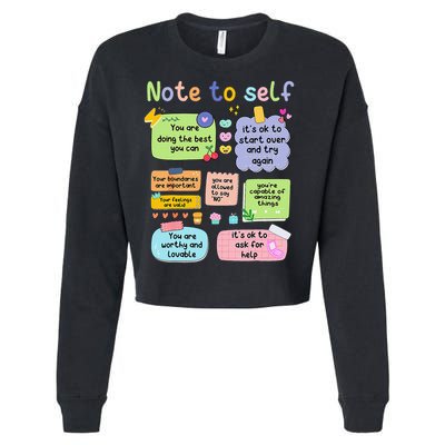 Mental Health Awareness Note To Self Positive Matters Cropped Pullover Crew