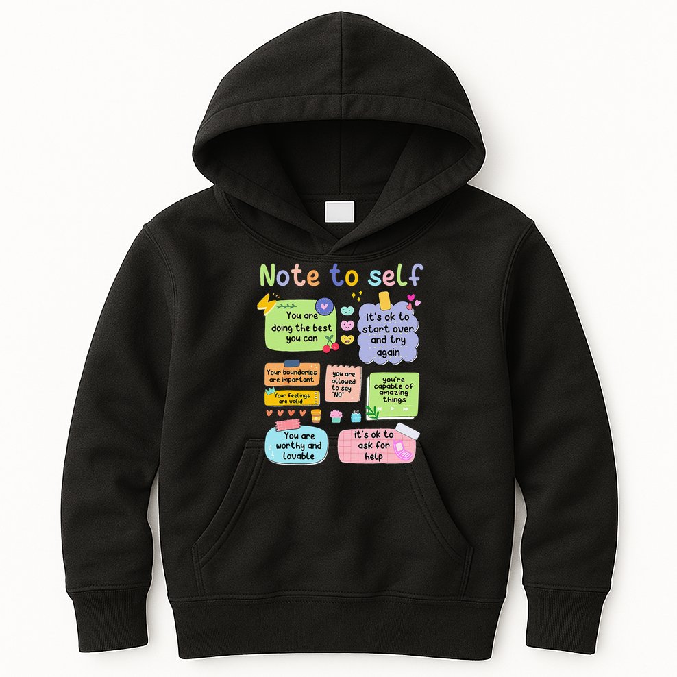 Mental Health Awareness Note To Self Positive Matters Kids Hoodie