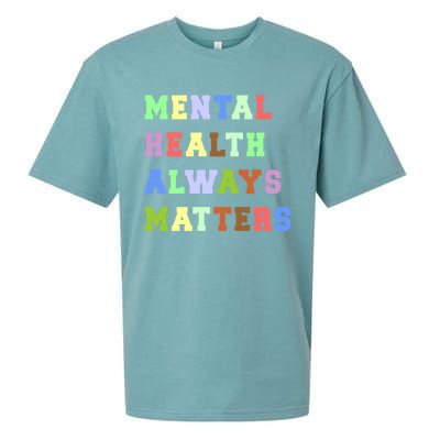 Mental Health Always Matters Therapy Emotional Awareness Funny Gift Sueded Cloud Jersey T-Shirt