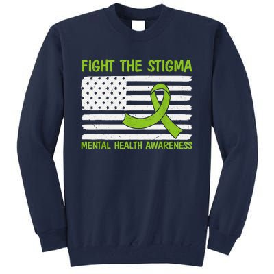 Mental Health Awareness Fight The Stigma Mental Health Tall Sweatshirt