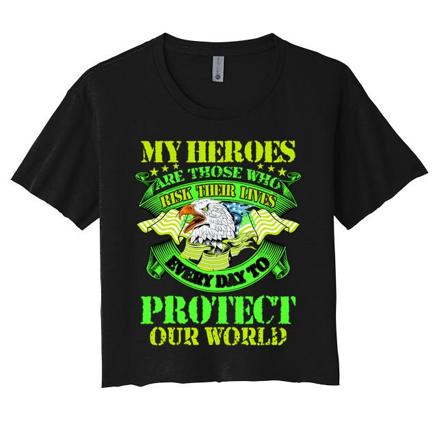 My Heroes Are Those Who Veteran Crop Top