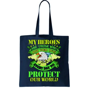 My Heroes Are Those Who Veteran Tote Bag