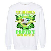 My Heroes Are Those Who Veteran Garment-Dyed Sweatshirt