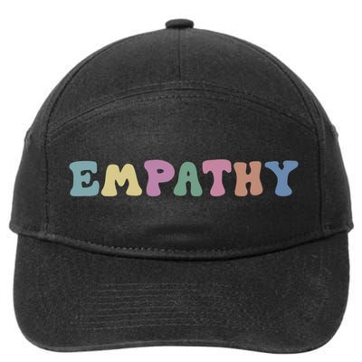 Mental Health Awareness Kindness Empathy Gift 7-Panel Snapback Hat