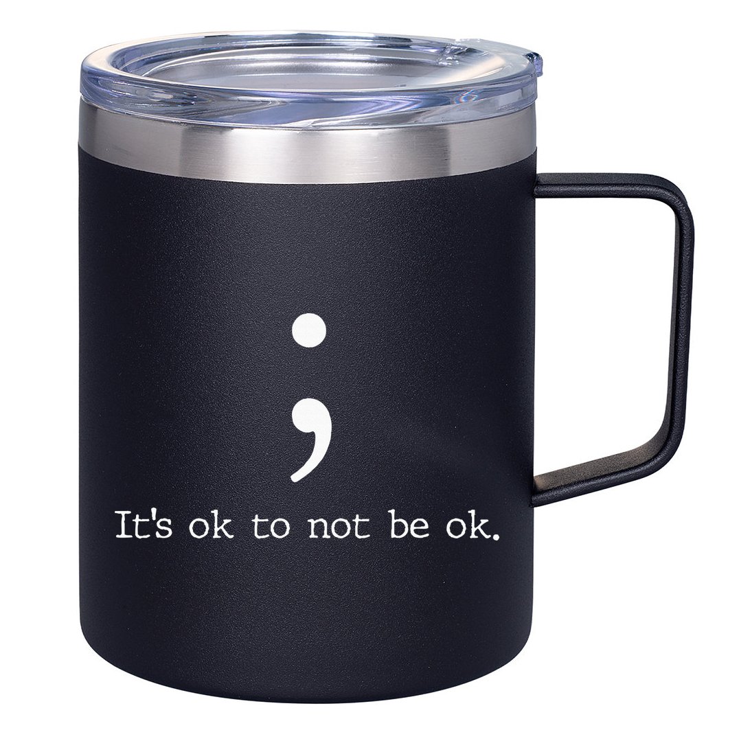 Mental Health Awareness Semicolon 12oz Stainless Steel Coffee Mug