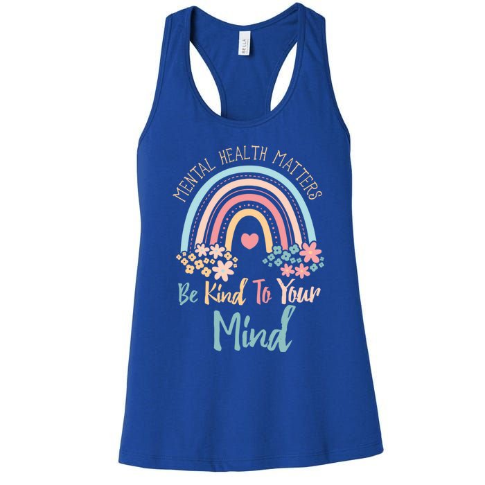 Mental Health Awareness Month Be Kind To Your Mind Positive Gift Women's Racerback Tank