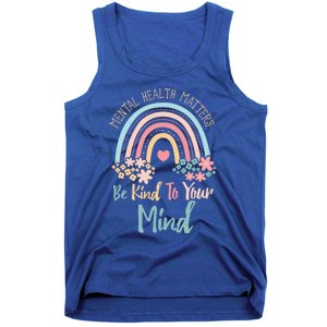 Mental Health Awareness Month Be Kind To Your Mind Positive Gift Tank Top