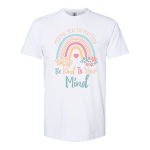 Mental Health Awareness Month Be Kind To Your Mind Positive Gift Softstyle CVC T-Shirt