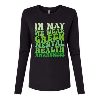 Mental Health Awareness In May We Wear Green Mental Health Womens Cotton Relaxed Long Sleeve T-Shirt