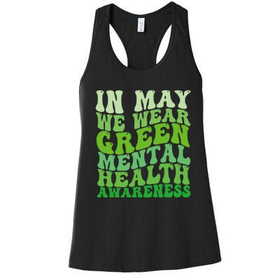 Mental Health Awareness In May We Wear Green Mental Health Women's Racerback Tank