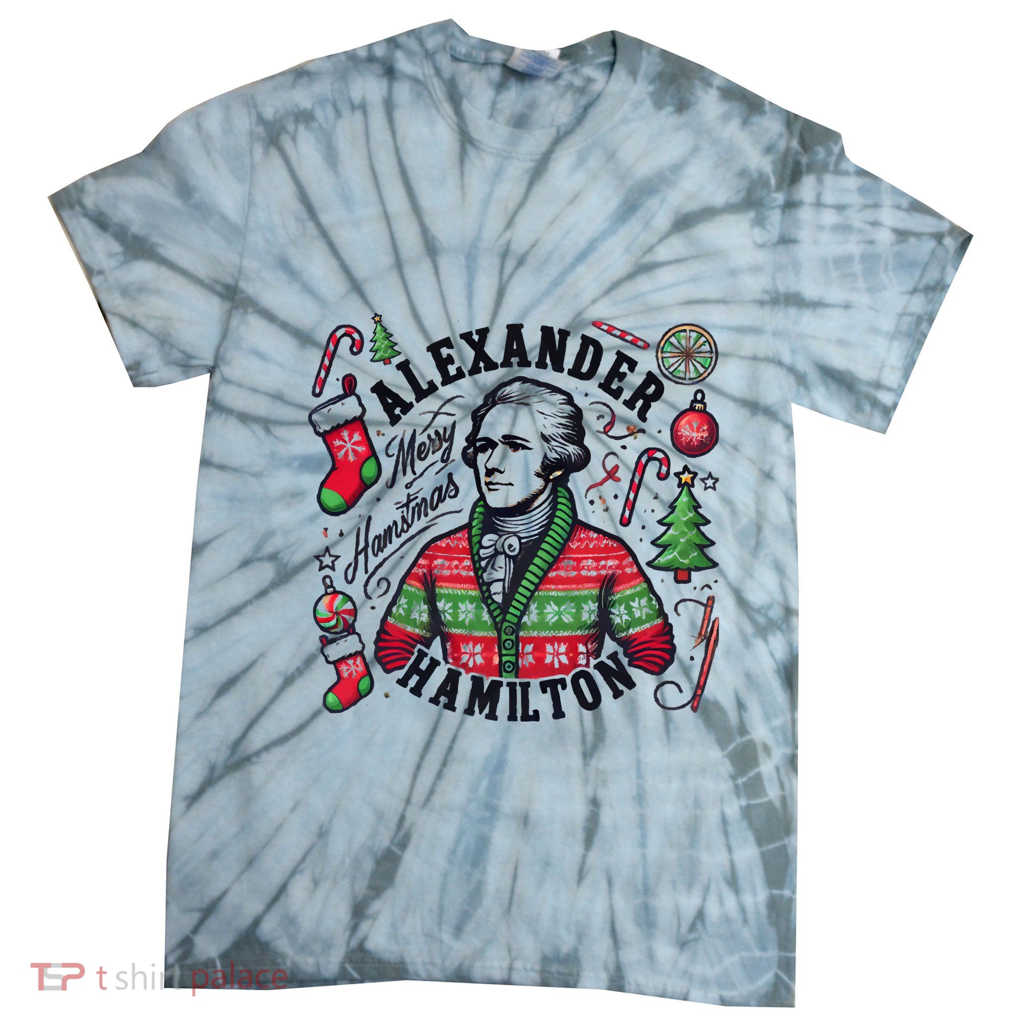 Merry Hamistmas Alexander Hamilton Ugly Christmas Sweater Merry Xmas Funny Tie-Dye T-Shirt
