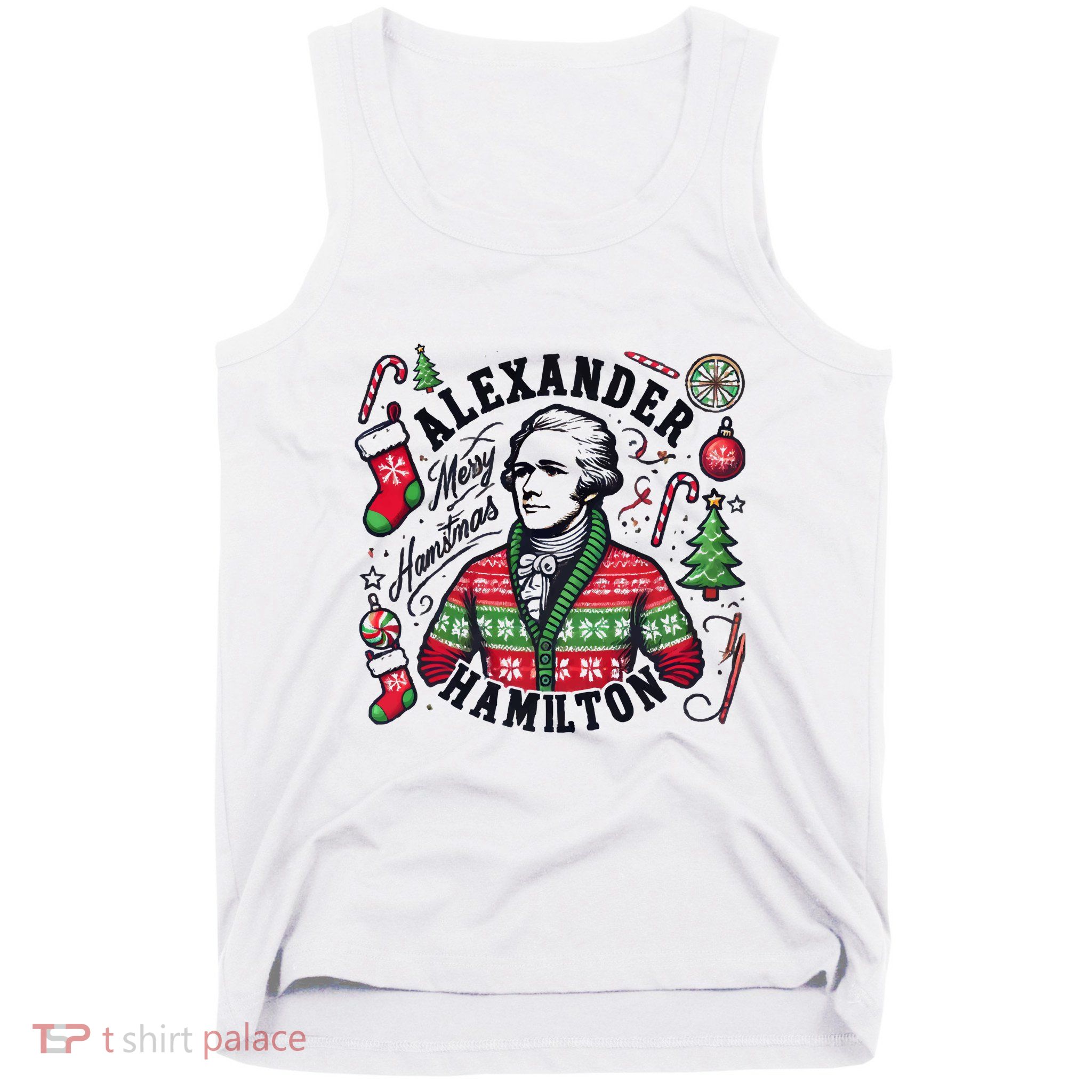 Merry Hamistmas Alexander Hamilton Ugly Christmas Sweater Merry Xmas Funny Tank Top