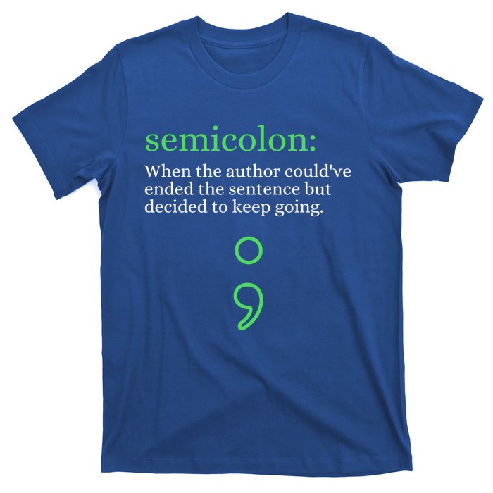 Mental Health Awareness Month Semicolon Definition Green Funny Gift T-Shirt