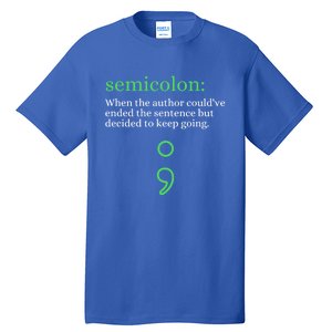 Mental Health Awareness Month Semicolon Definition Green Funny Gift Tall T-Shirt