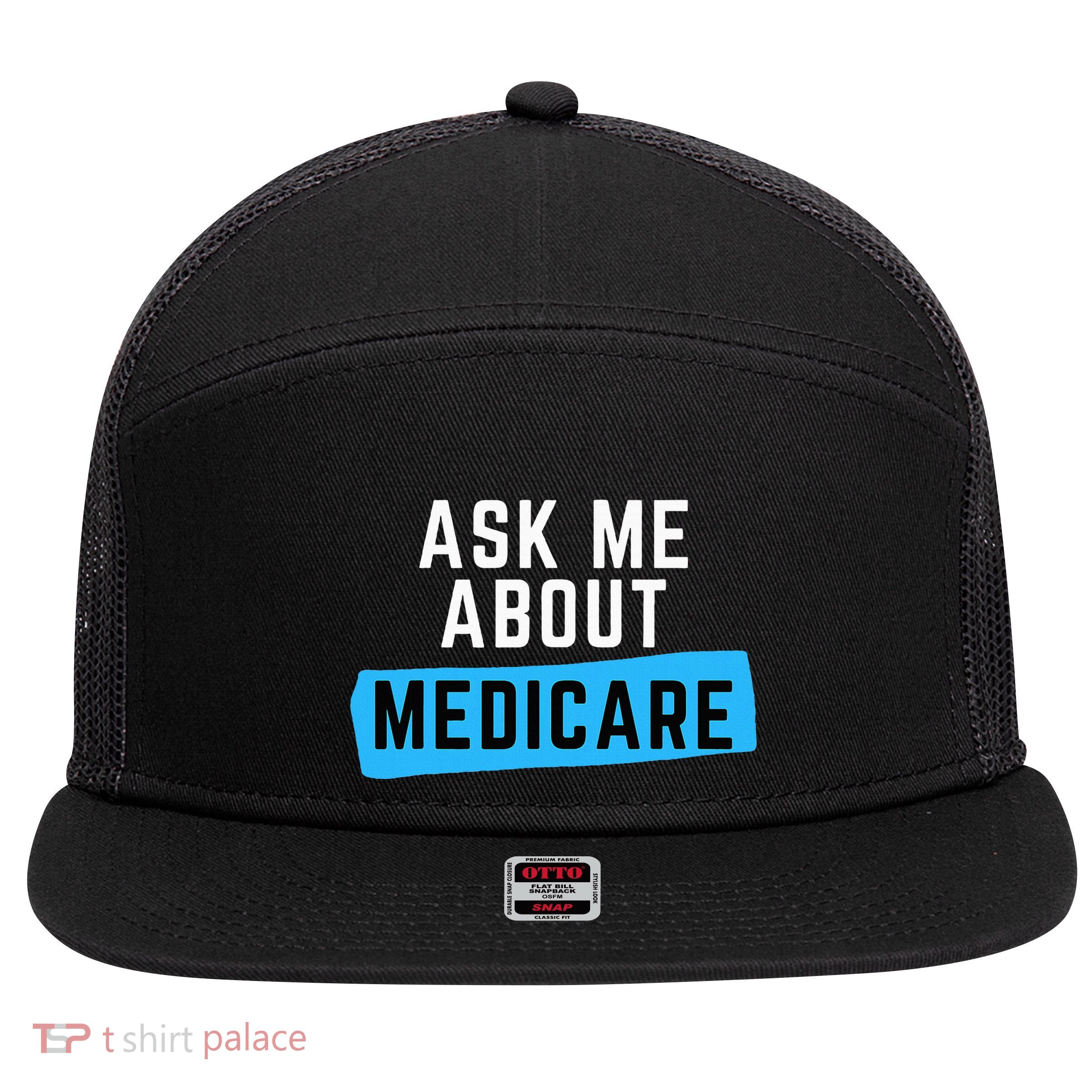 Medicare Health Ask Me About Medicare 7 Panel Mesh Trucker Snapback Hat