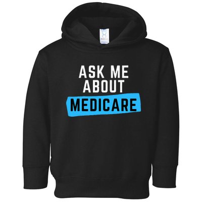 Medicare Health Ask Me About Medicare Toddler Hoodie