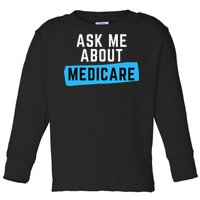 Medicare Health Ask Me About Medicare Toddler Long Sleeve Shirt