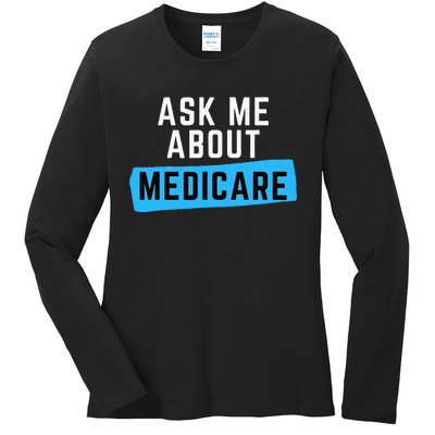 Medicare Health Ask Me About Medicare Ladies Long Sleeve Shirt