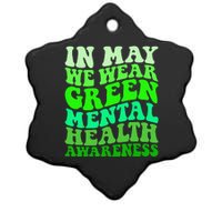 Mental Health Awareness In May We Wear Green Mental Health Ceramic Star Ornament