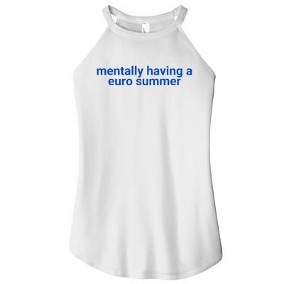 Mentally Having A Euro Summer Women’s Perfect Tri Rocker Tank