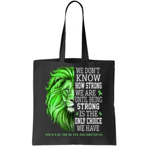 Mental Health Awareness We Wear Green Mh Ribbon Lion Tote Bag