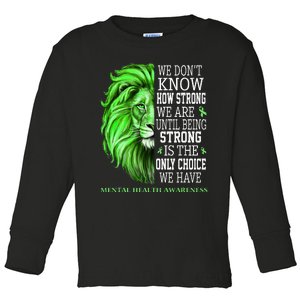 Mental Health Awareness We Wear Green Mh Ribbon Lion Toddler Long Sleeve Shirt