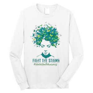 Mental Health Awareness Month Fight The Stigma Positive Quote Long Sleeve Shirt