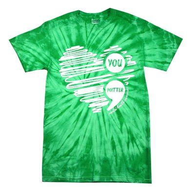 Mental Health Awareness Heart Wear Green Fortal Health Tie-Dye T-Shirt