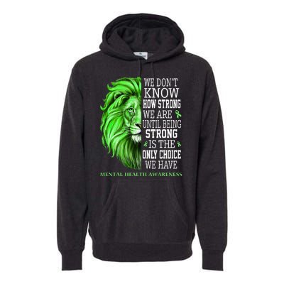 Mental Health Awareness We Wear Green Mh Ribbon Lion Premium Hoodie