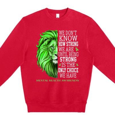 Mental Health Awareness We Wear Green Mh Ribbon Lion Premium Crewneck Sweatshirt