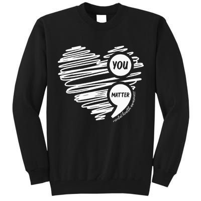 Mental Health Awareness Heart Wear Green For Mental Health Tall Sweatshirt