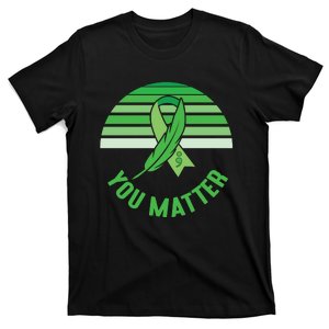 Mental Health Awareness You Matter Awareness Mental Health T-Shirt