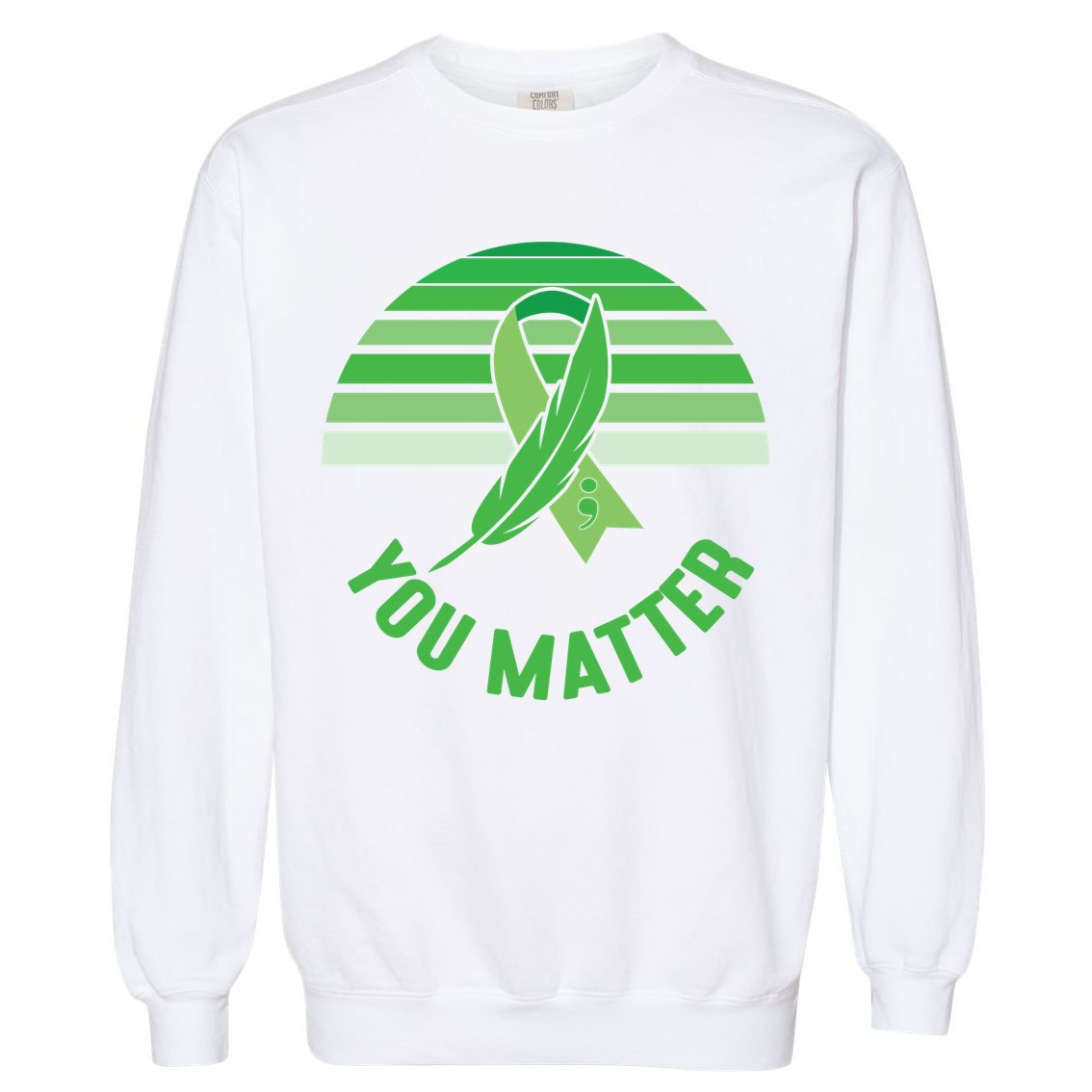 Mental Health Awareness You Matter Awareness Mental Health Garment-Dyed Sweatshirt