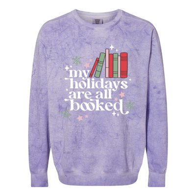 My Holidays Are All Booked Cute Christmas Book Lover Cool Gift Colorblast Crewneck Sweatshirt