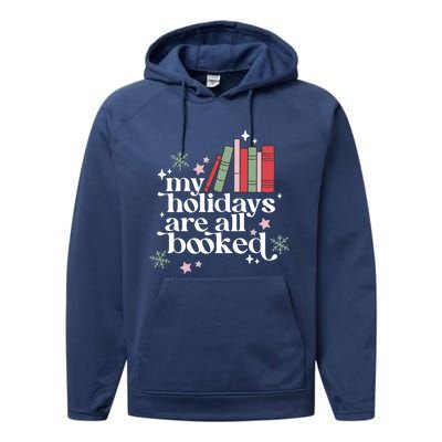 My Holidays Are All Booked Cute Christmas Book Lover Cool Gift Performance Fleece Hoodie