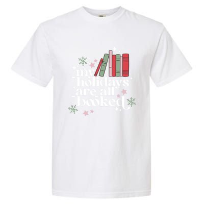 My Holidays Are All Booked Cute Christmas Book Lover Cool Gift Garment-Dyed Heavyweight T-Shirt