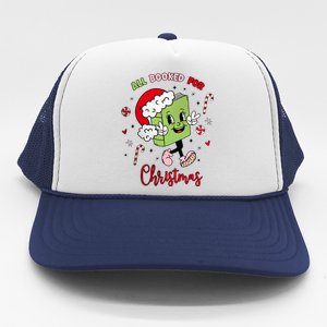 My Holidays Are All Booked Christmas Character Book Lovers Trucker Hat