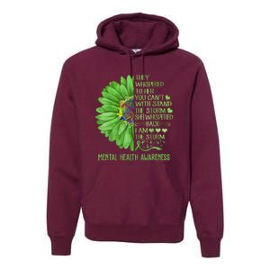 Mental Health Awareness Matters Sunflower I Am The Storm Premium Hoodie