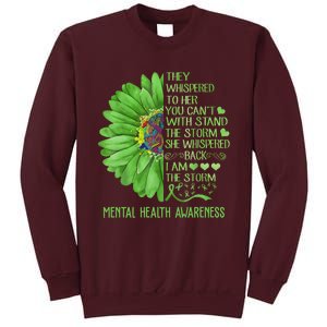 Mental Health Awareness Matters Sunflower I Am The Storm Tall Sweatshirt