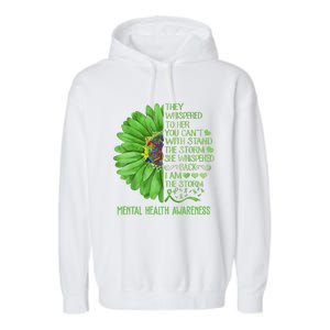 Mental Health Awareness Matters Sunflower I Am The Storm Garment-Dyed Fleece Hoodie