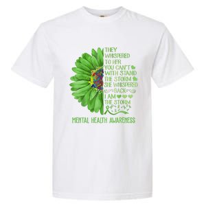 Mental Health Awareness Matters Sunflower I Am The Storm Garment-Dyed Heavyweight T-Shirt