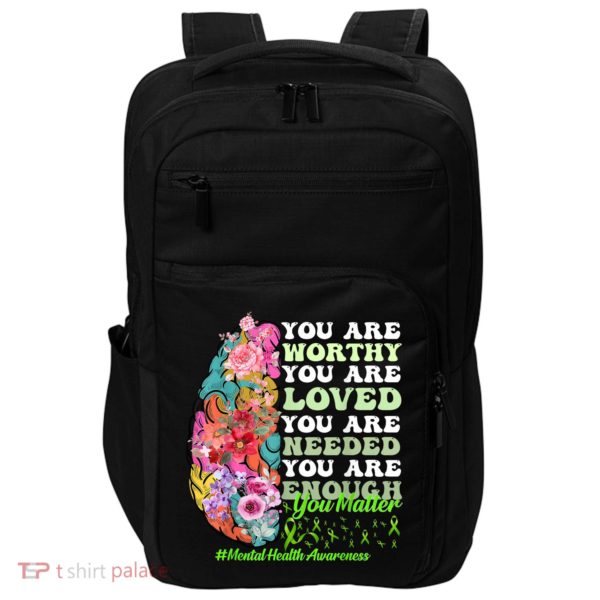 Mental Health Awareness , Positive, Motivational Quote Impact Tech Backpack