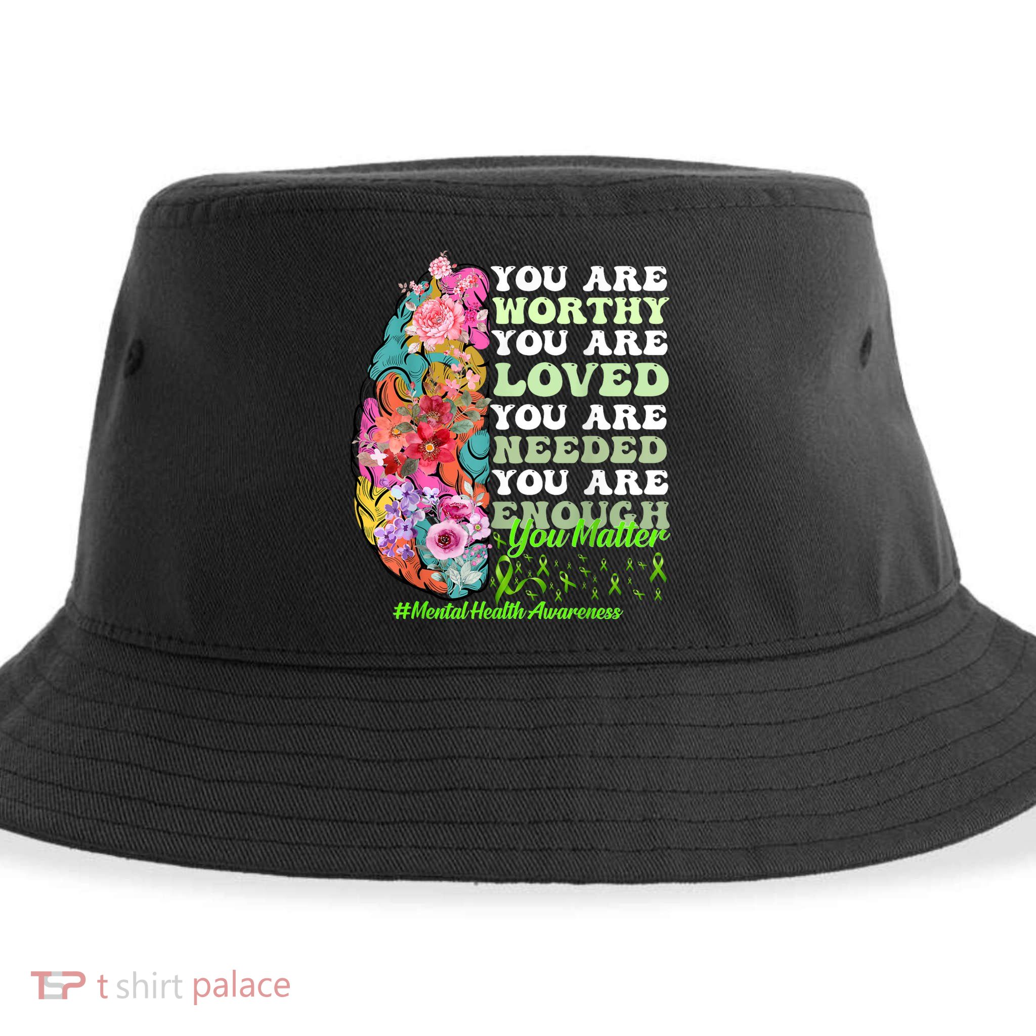 Mental Health Awareness , Positive, Motivational Quote Sustainable Bucket Hat