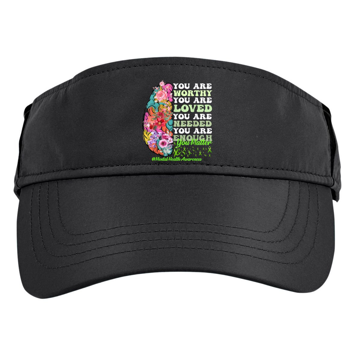Mental Health Awareness , Positive, Motivational Quote Adult Drive Performance Visor