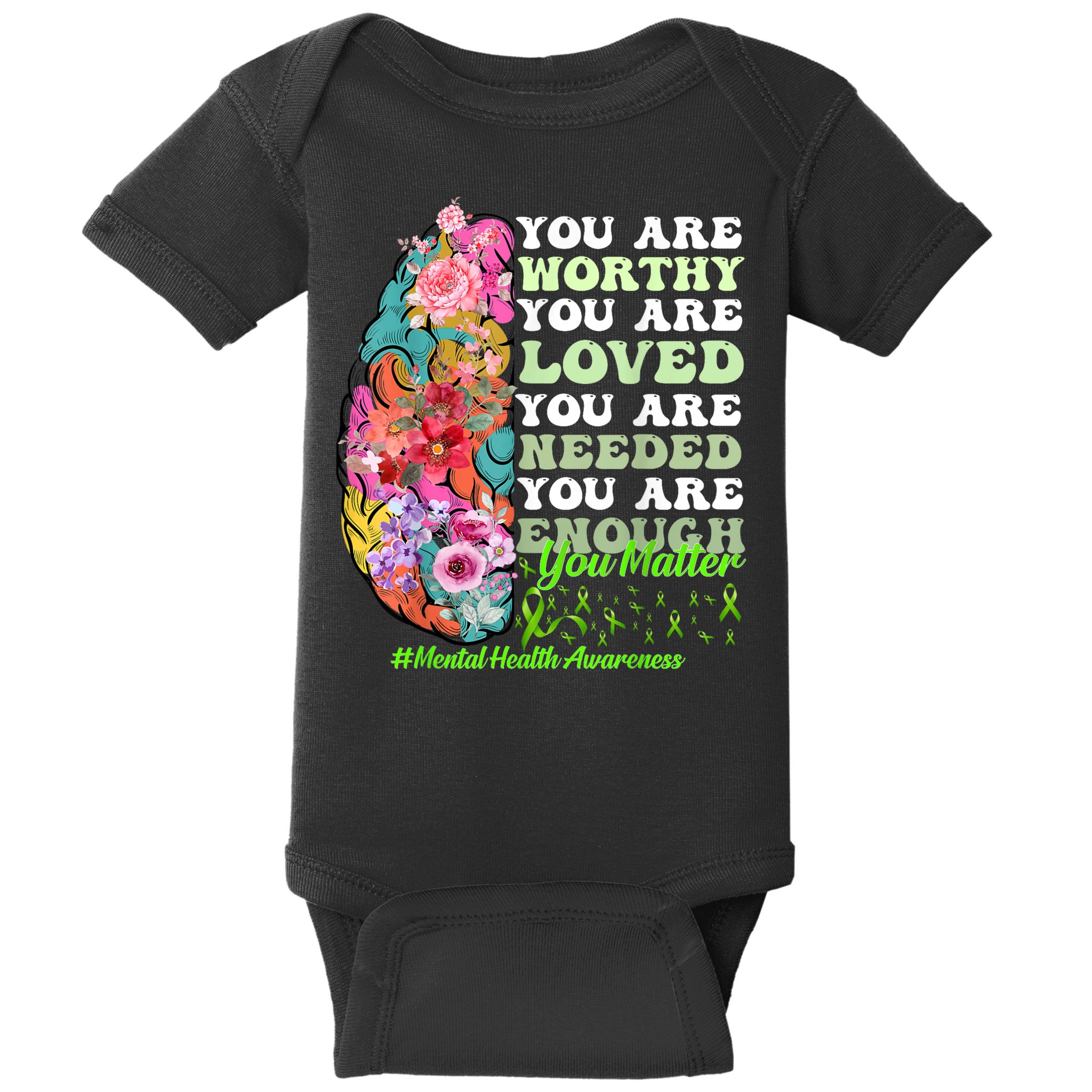 Mental Health Awareness , Positive, Motivational Quote Baby Bodysuit