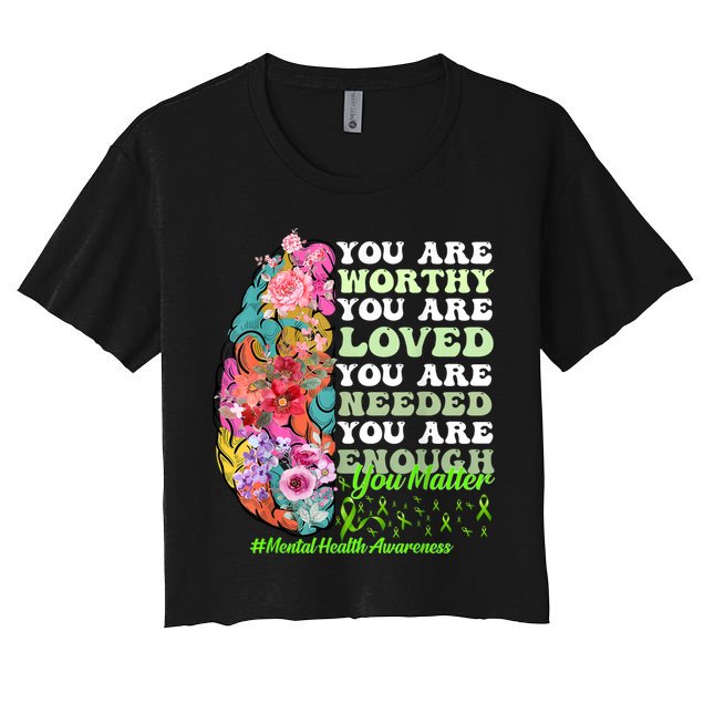Mental Health Awareness , Positive, Motivational Quote Crop Top