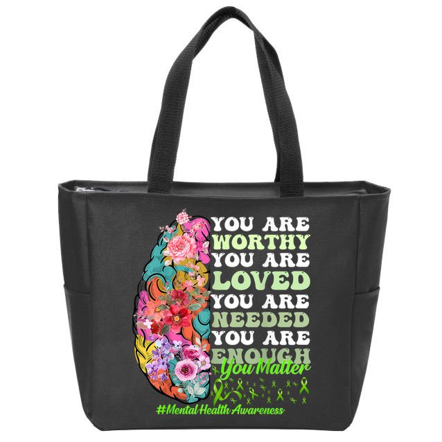 Mental Health Awareness , Positive, Motivational Quote Zip Tote Bag