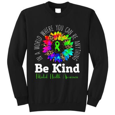 Mental Health Awareness Be Kind Green Ribbon Sunflower Sweatshirt