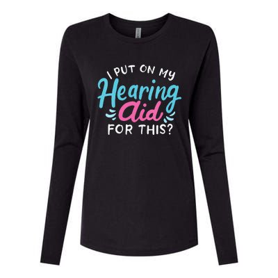 My Hearing Aid Deaf Pride Humor Funny Hard Of Hearing Deaf Womens Cotton Relaxed Long Sleeve T-Shirt