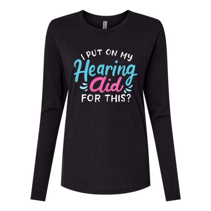 My Hearing Aid Deaf Pride Humor Funny Hard Of Hearing Deaf Womens Cotton Relaxed Long Sleeve T-Shirt